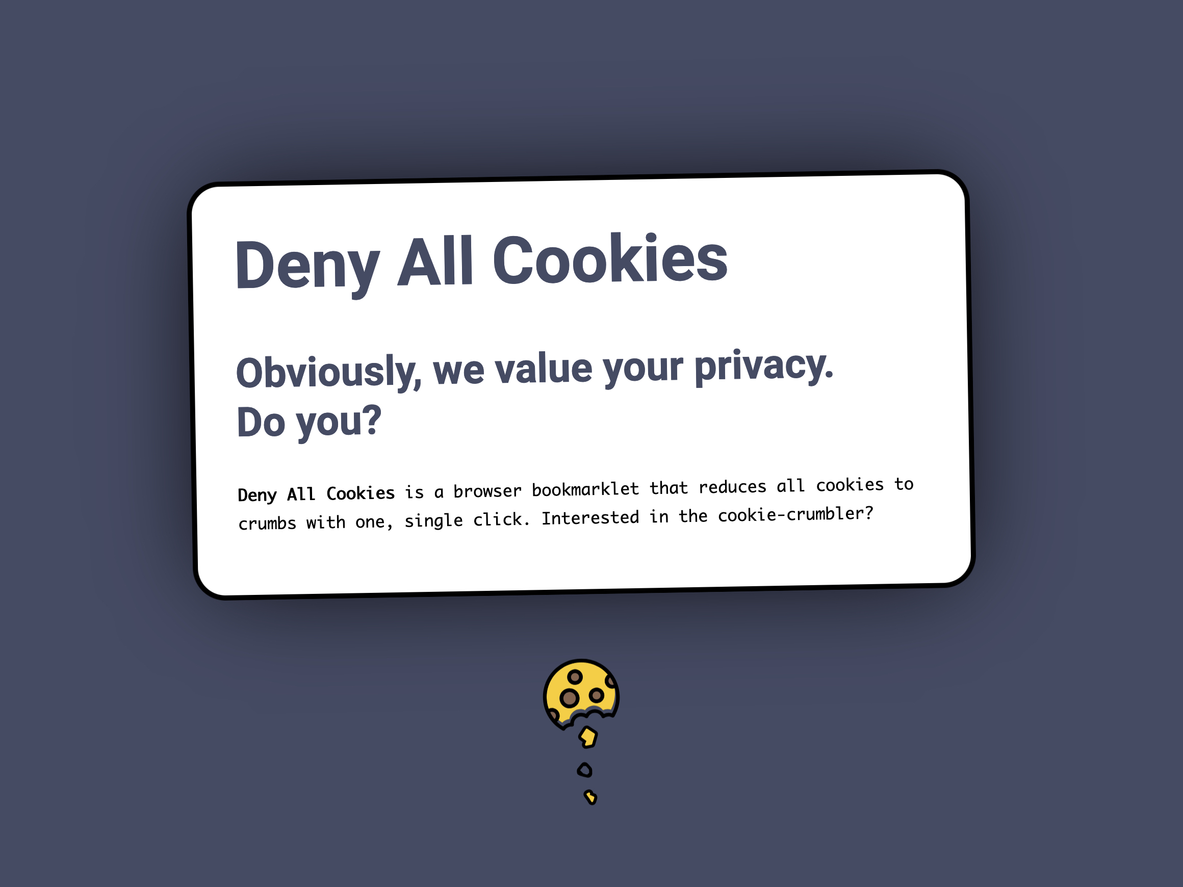 Deny All Cookies | One-click removal for cookie consent banners.